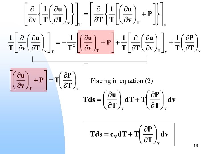 = Placing in equation (2) 16 