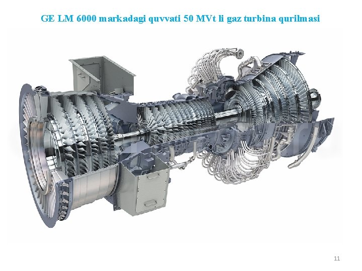 GE LM 6000 markadagi quvvati 50 MVt li gaz turbina qurilmasi 11 