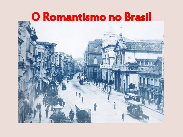 O Romantismo no Brasil 