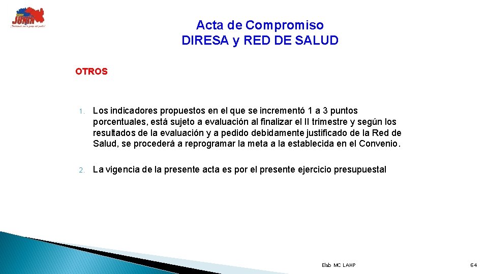 Acta de Compromiso DIRESA y RED DE SALUD OTROS 1. Los indicadores propuestos en