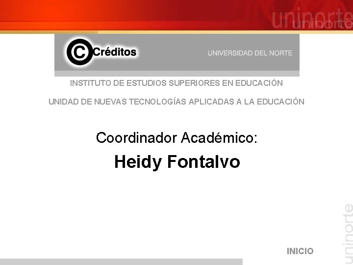 INSTITUTO DE ESTUDIOS SUPERIORES EN EDUCACIÓN UNIDAD DE NUEVAS TECNOLOGÍAS APLICADAS A LA EDUCACIÓN
