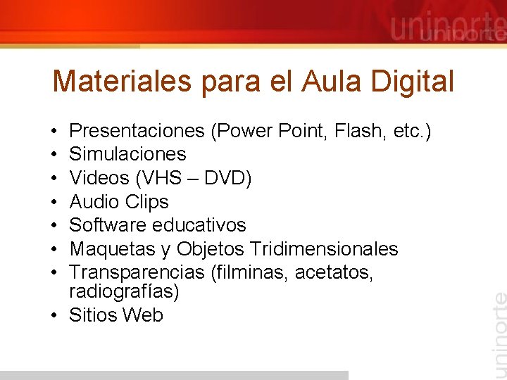 Materiales para el Aula Digital • • Presentaciones (Power Point, Flash, etc. ) Simulaciones