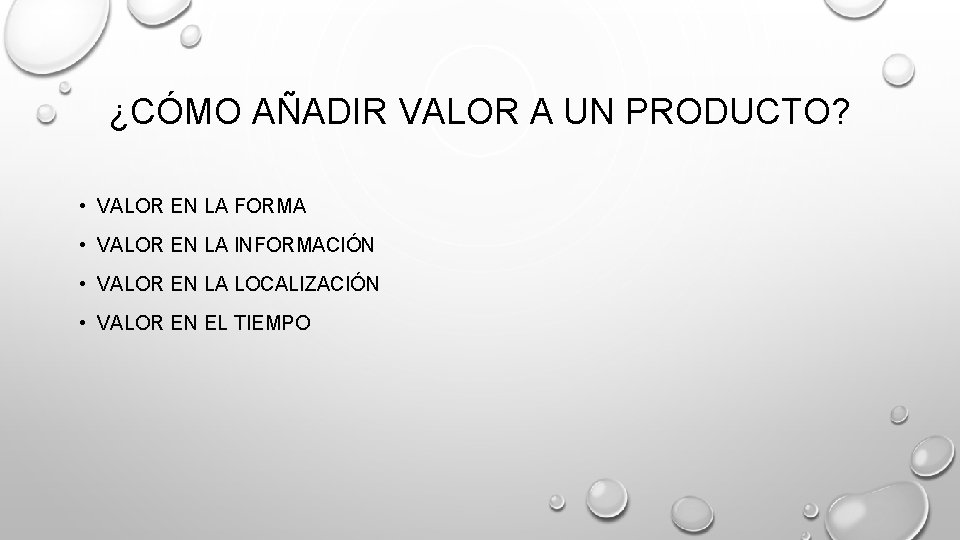 ¿CÓMO AÑADIR VALOR A UN PRODUCTO? • VALOR EN LA FORMA • VALOR EN ¿CÓMO AÑADIR VALOR A UN PRODUCTO? • VALOR EN LA FORMA • VALOR EN
