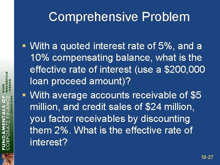 Comprehensive Problem § With a quoted interest rate of 5%, and a 10% compensating