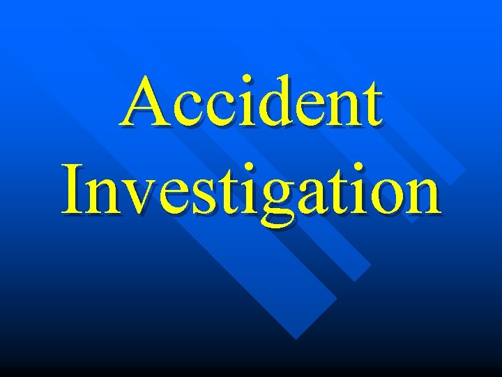 Accident Investigation 