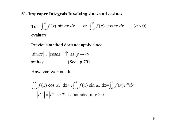 61. Improper Integrals Involving sines and cosines To evaluate Previous method does not apply
