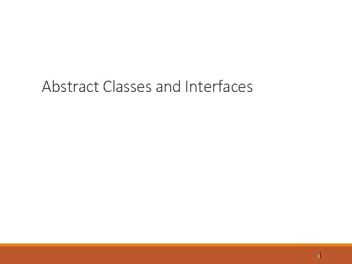 Abstract Classes and Interfaces 11 