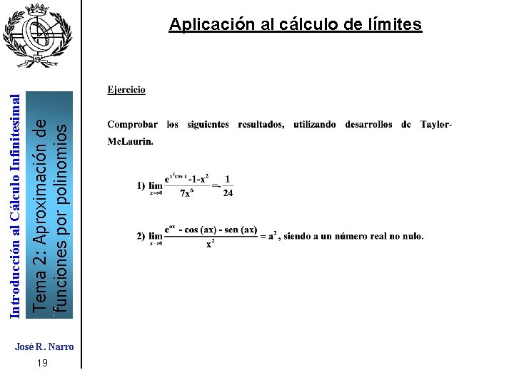 Tema 2: Aproximación de funciones por polinomios Introducción al Cálculo Infinitesimal Aplicación al cálculo