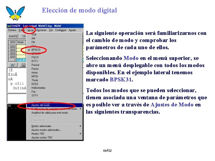 Elección de modo digital La siguiente operación será familiarizarnos con el cambio de modo