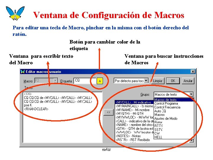 Ventana de Configuración de Macros Para editar una tecla de Macro, pinchar en la