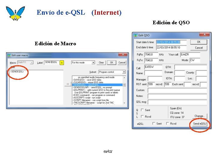 Envío de e-QSL (Internet) Edición de QSO Edición de Macro ea 4 zr 