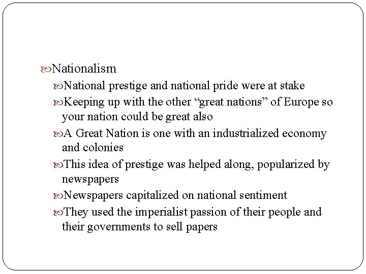  Nationalism National prestige and national pride were at stake Keeping up with the