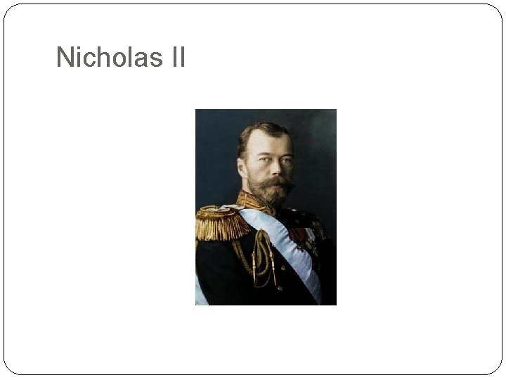 Nicholas II 