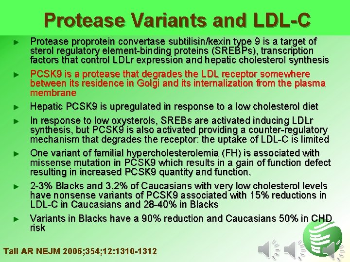 Protease Variants and LDL-C ► ► ► ► Protease proprotein convertase subtilisin/kexin type 9