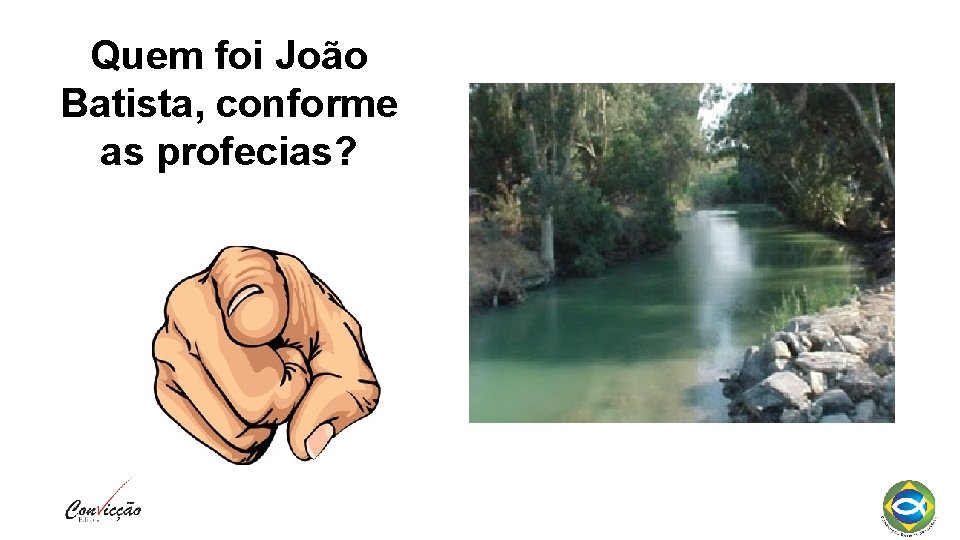 Quem foi João Batista, conforme as profecias? 