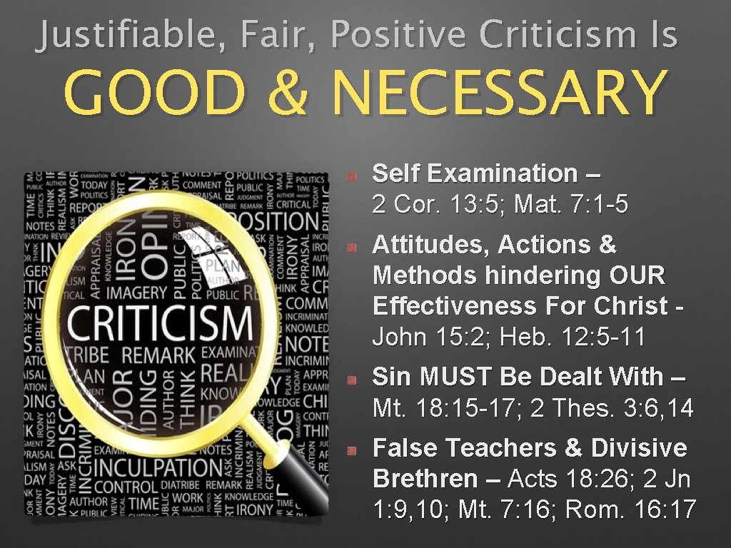 Justifiable, Fair, Positive Criticism Is GOOD & NECESSARY Self Examination – 2 Cor. 13: