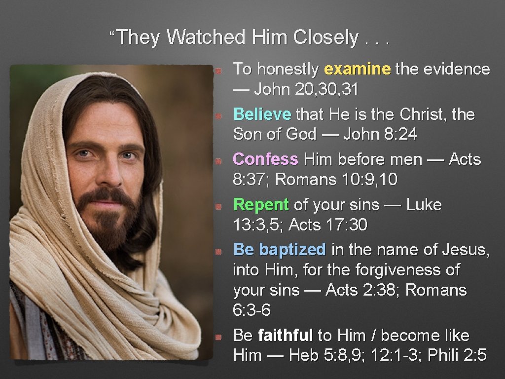 “They Watched Him Closely. . . To honestly examine the evidence — John 20,