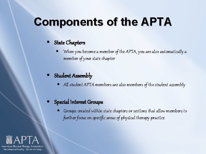 Components of the APTA § State Chapters § When you become a member of