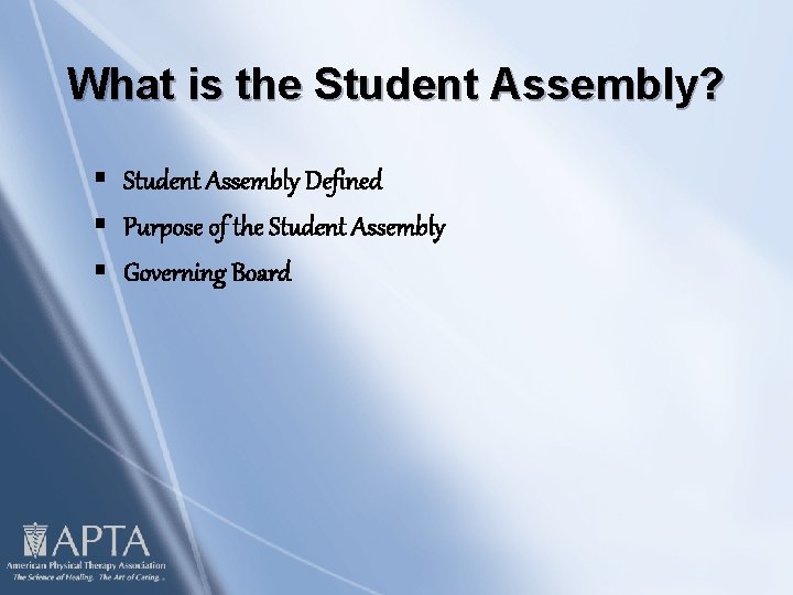 What is the Student Assembly? § Student Assembly Defined § Purpose of the Student