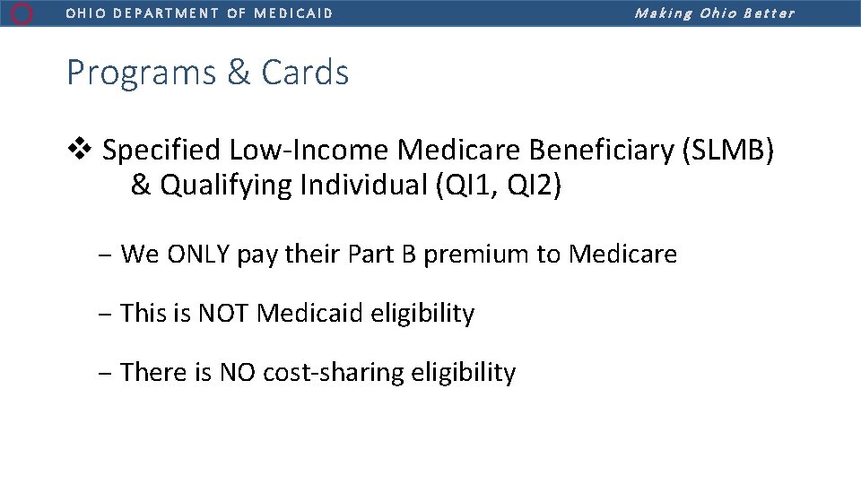 OHIO DEPARTMENT OF MEDICAID Making Ohio Better Programs & Cards v Specified Low-Income Medicare