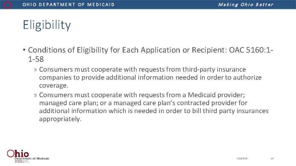 OHIO DEPARTMENT OF MEDICAID Making Ohio Better Eligibility • Conditions of Eligibility for Each