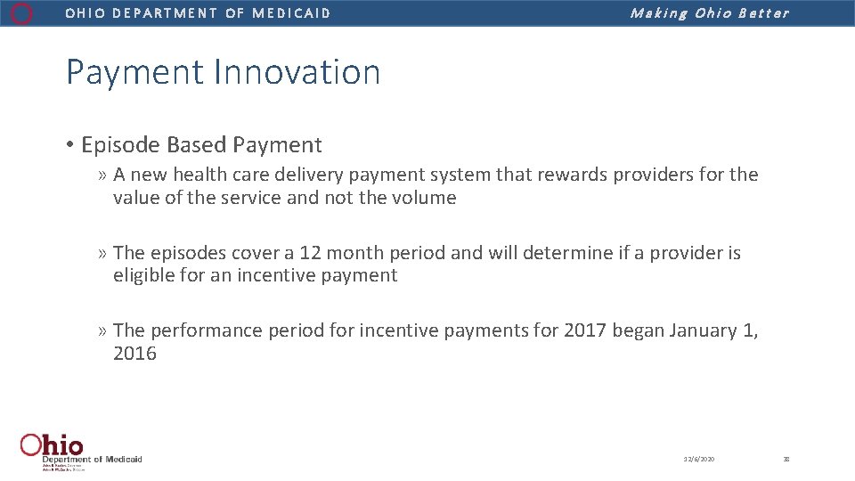 OHIO DEPARTMENT OF MEDICAID Making Ohio Better Payment Innovation • Episode Based Payment »