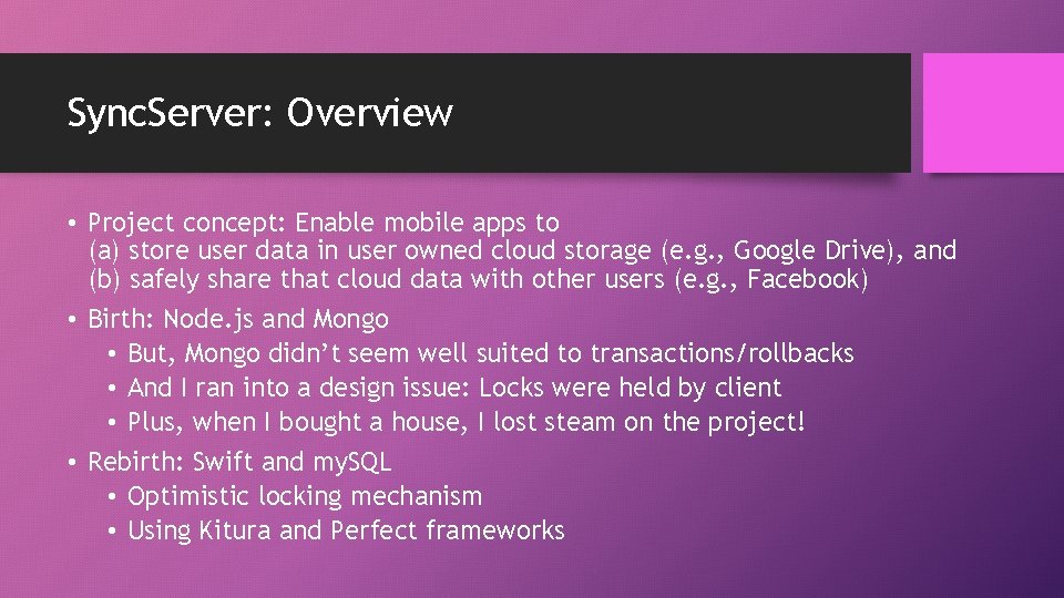 Sync. Server: Overview • Project concept: Enable mobile apps to (a) store user data