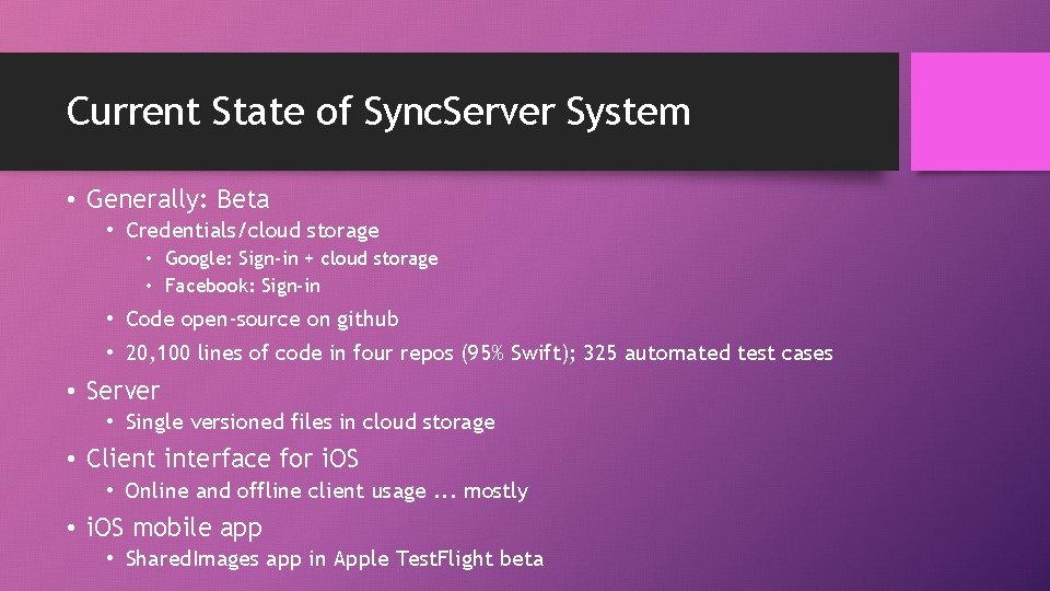 Current State of Sync. Server System • Generally: Beta • Credentials/cloud storage • Google: