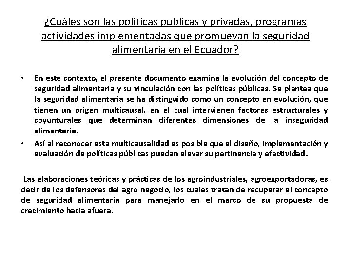 ¿Cuáles son las políticas publicas y privadas, programas actividades implementadas que promuevan la seguridad