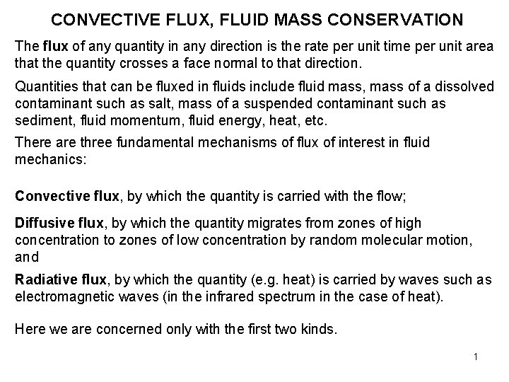 CONVECTIVE FLUX, FLUID MASS CONSERVATION The flux of any quantity in any direction is