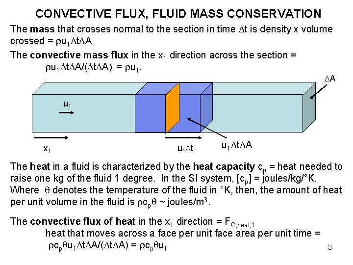 CONVECTIVE FLUX, FLUID MASS CONSERVATION The mass that crosses normal to the section in