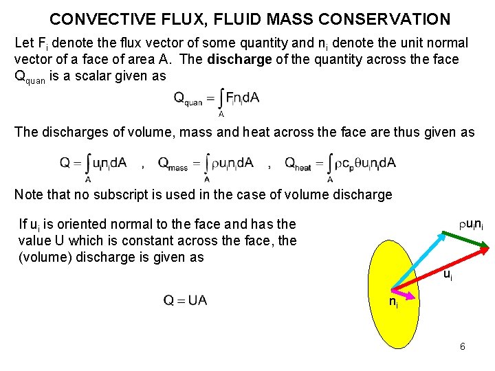 CONVECTIVE FLUX, FLUID MASS CONSERVATION Let Fi denote the flux vector of some quantity