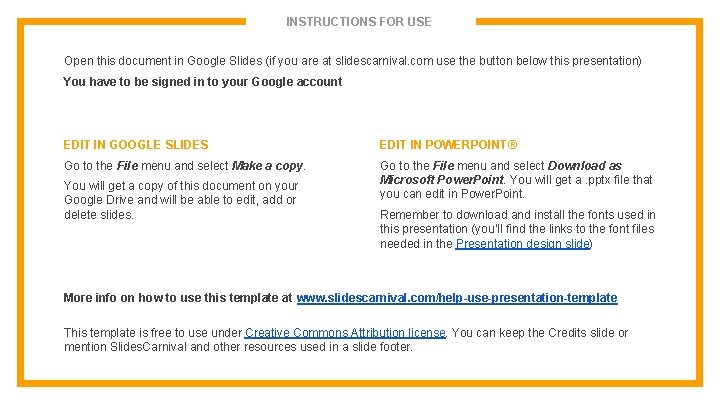 INSTRUCTIONS FOR USE Open this document in Google Slides (if you are at slidescarnival.