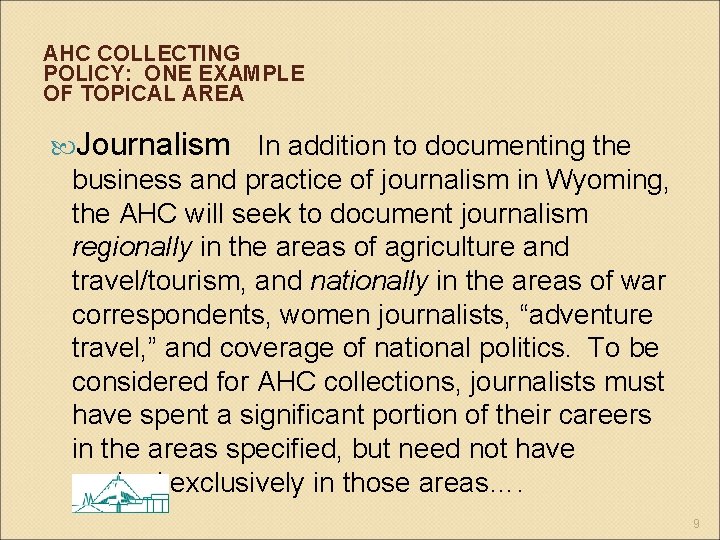AHC COLLECTING POLICY: ONE EXAMPLE OF TOPICAL AREA Journalism In addition to documenting the