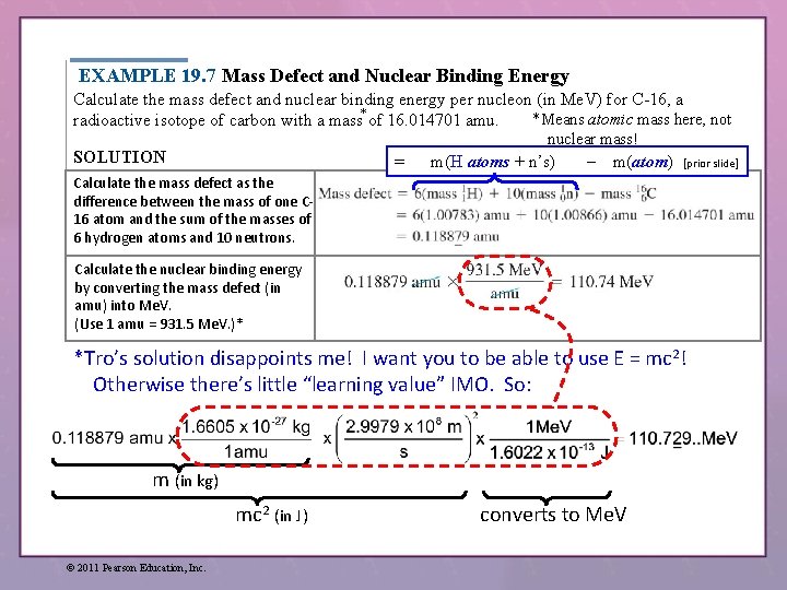 EXAMPLE 19. 7 Mass Defect and Nuclear Binding Energy Calculate the mass defect and