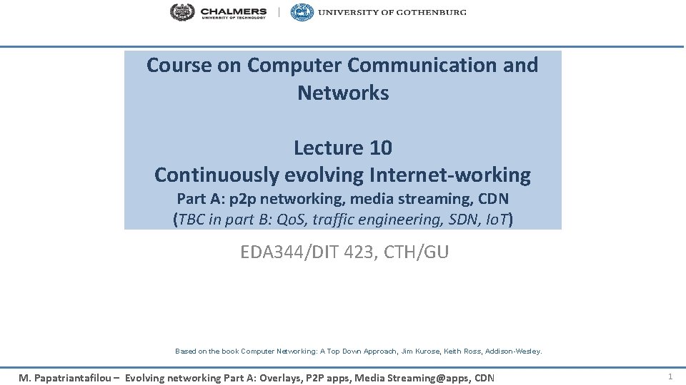 Course on Computer Communication and Networks Lecture 10 Continuously evolving Internet-working Part A: p