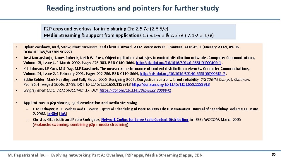 Reading instructions and pointers for further study P 2 P apps and overlays for