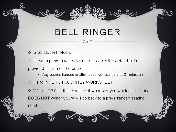 BELL RINGER v Grab student folders v Handin