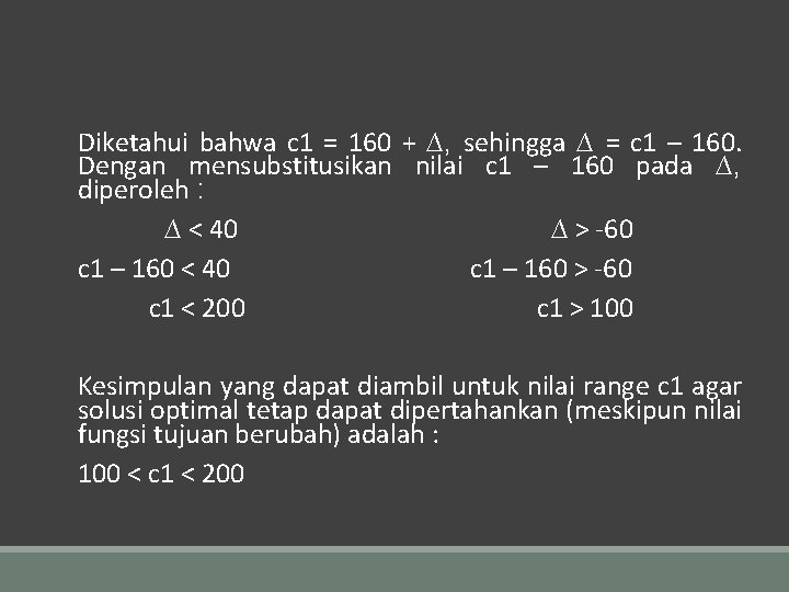 Diketahui bahwa c 1 = 160 + ∆, sehingga ∆ = c 1 –