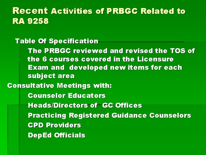Recent Activities of PRBGC Related to RA 9258 Table Of Specification The PRBGC reviewed