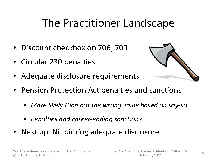 The Practitioner Landscape • Discount checkbox on 706, 709 • Circular 230 penalties • The Practitioner Landscape • Discount checkbox on 706, 709 • Circular 230 penalties •