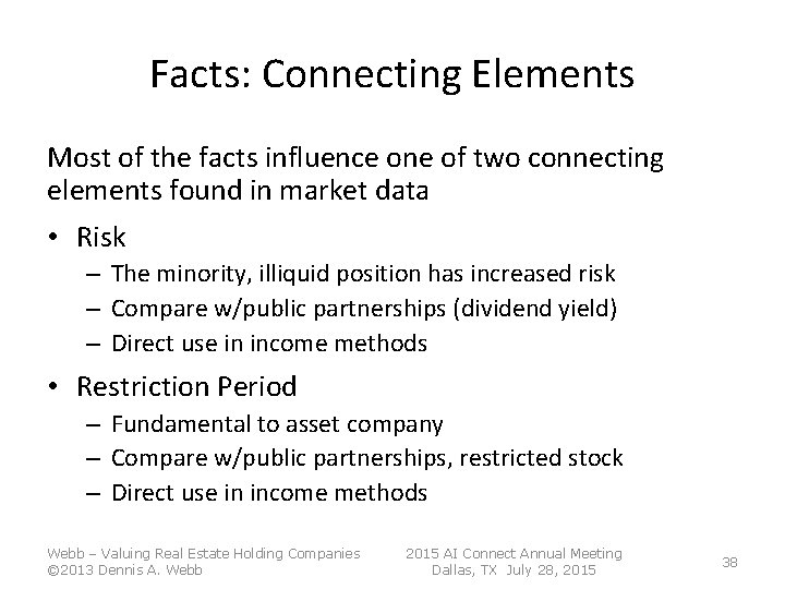 Facts: Connecting Elements Most of the facts influence one of two connecting elements found Facts: Connecting Elements Most of the facts influence one of two connecting elements found