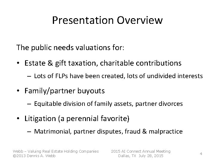 Presentation Overview The public needs valuations for: • Estate & gift taxation, charitable contributions Presentation Overview The public needs valuations for: • Estate & gift taxation, charitable contributions