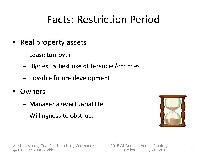 Facts: Restriction Period • Real property assets – Lease turnover – Highest & best Facts: Restriction Period • Real property assets – Lease turnover – Highest & best