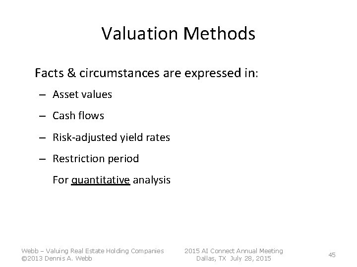 Valuation Methods Facts & circumstances are expressed in: – Asset values – Cash flows Valuation Methods Facts & circumstances are expressed in: – Asset values – Cash flows
