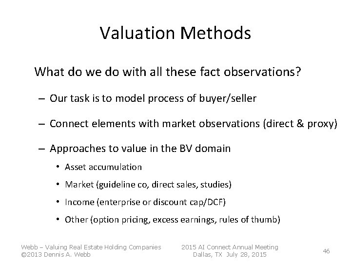 Valuation Methods What do we do with all these fact observations? – Our task Valuation Methods What do we do with all these fact observations? – Our task