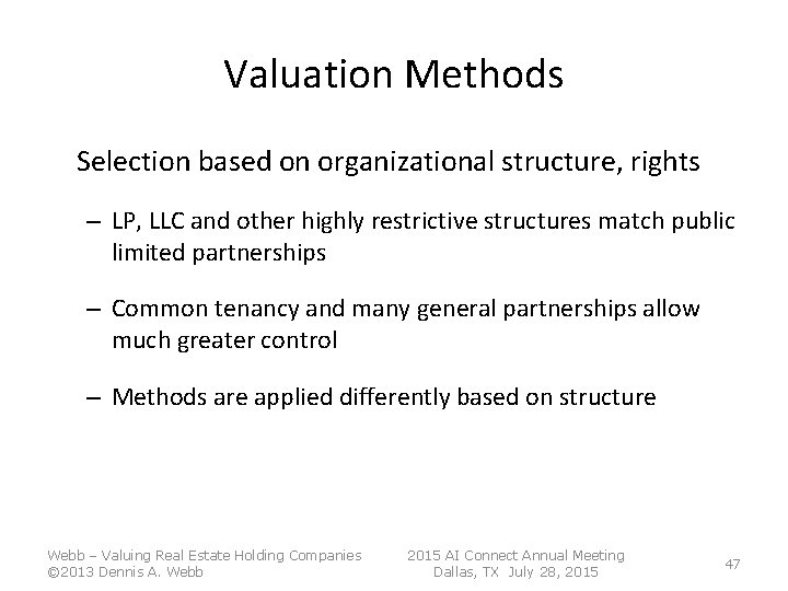 Valuation Methods Selection based on organizational structure, rights – LP, LLC and other highly Valuation Methods Selection based on organizational structure, rights – LP, LLC and other highly