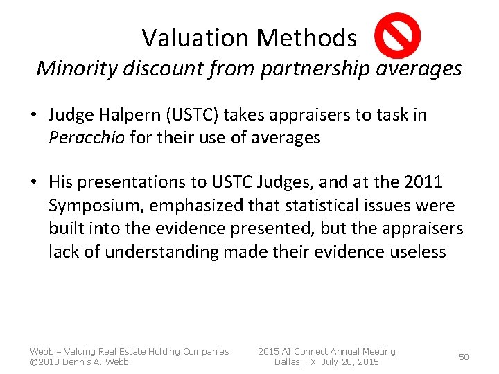 Valuation Methods Minority discount from partnership averages • Judge Halpern (USTC) takes appraisers to Valuation Methods Minority discount from partnership averages • Judge Halpern (USTC) takes appraisers to