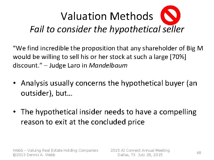 Valuation Methods Fail to consider the hypothetical seller “We find incredible the proposition that Valuation Methods Fail to consider the hypothetical seller “We find incredible the proposition that