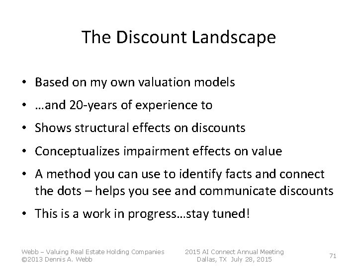 The Discount Landscape • Based on my own valuation models • …and 20 -years The Discount Landscape • Based on my own valuation models • …and 20 -years